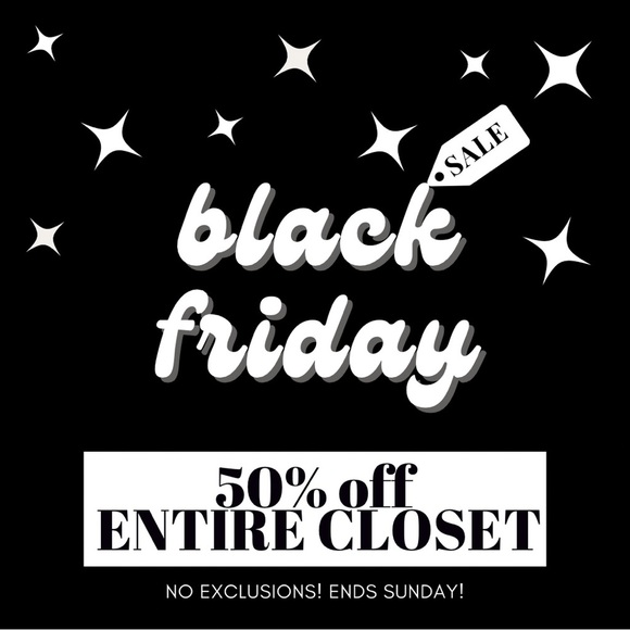 Black Friday Sale! 50% Off Entire Closet! Hurry, Ends Sunday! - Picture 1 of 4